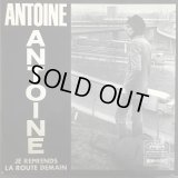 Antoine / Je Reprends La Route Demain
