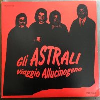 Gli Astrali / Viaggio Allucinogeno