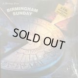 Birmingham Sunday / A Message From Birmingham Sunday