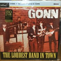 Gonn / The Loudest Band In Town