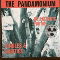 The Pandamonium / No Presents For Me ... Singles & Rarities