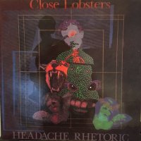 Close Lobsters / Headache Rhetoric