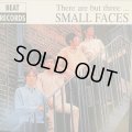 Small Faces / There Are But Three...