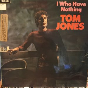 画像1: Tom Jones / I Who Have Nothing