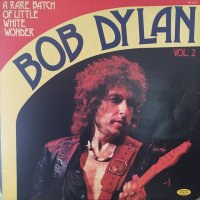 Bob Dylan / A Rare Batch Of Little White Wonder Vol. 2