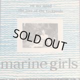 Marine Girls / On My Mind
