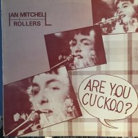 Ian Mitchell & Rollers / Are You Cuckoo ?