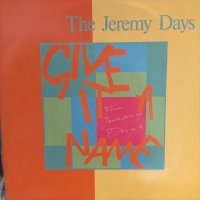 The Jeremy Days / Give It A Name