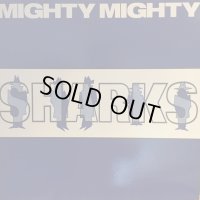 Mighty Mighty / Sharks
