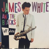 James White & The Blacks / Off White