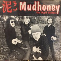Mudhoney + Gas Huffer / You Stupid Asshole + Knife Manual