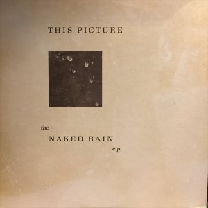 画像1: This Picture / The Nakid Rain E.P.