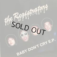The Registrators / Baby Don't Cry E.P.