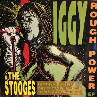 Iggy & The Stooges / Rough Power EP