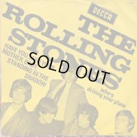 The Rolling Stones / Have You Seen Your Mother, Baby, Standing In The Shadow