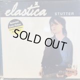 Elastica / Stutter