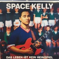 Space Kelly / Das Leben Ist Kein Heimspiel