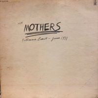 The Mothers / Fillmore East June 1971