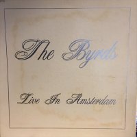 The Byrds / Live In Amsterdam