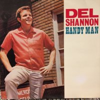 Del Shannon / Handy Man