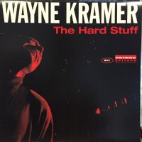 Wayne Kramer / The Hard Stuff
