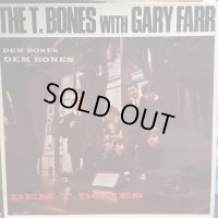 The T. Bones With Gary Farr / Dem Bones Dem Bones Dem T. Bones