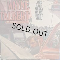 Wayne Talbert / Lord Have Mercy On My Funky Soul
