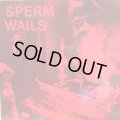 Sperm Wails / Boy Hairdresser