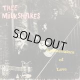 Thee Milkshakes / Ambassadors Of Love