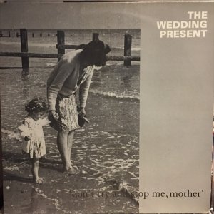画像1: The Wedding Present / Don't Try And Stop Me, Mother