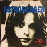 Astroburger / Finally Arrives