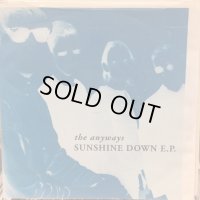 The Anyways / Sunshine Down E.P.