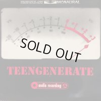 Teengenerate / Audio Recording
