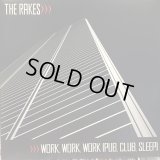 The Rakes / Work, Work, Work (Pub, Club, Sleep)
