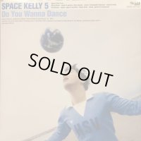 Space Kelly 5 + Cubismo Grafico / Do You Wanna Dance