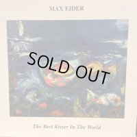 Max Eider / The Best Kisser In The World