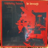Tommy Hools / Le Levant