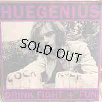Huegenius / Drink Fight + Fun