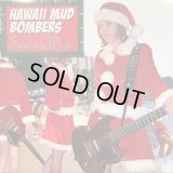 Hawaii Mud Bombers / Santa's Wish