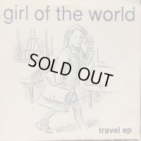 Girl Of The World / Travel EP