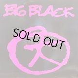 Big Black / Tonight We Walked With Giants
