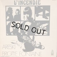 Brigitte Fontaine + Areski / L'Incendie