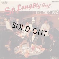 The Moon Dogs / So Long My Girl