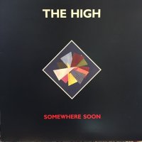 The High / Somewhere Soon