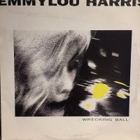 Emmylou Harris / Wrecking Ball
