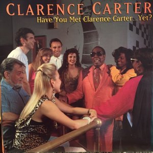 画像1: Clarence Carter / Have You Met Clarence Carter...Yet? 