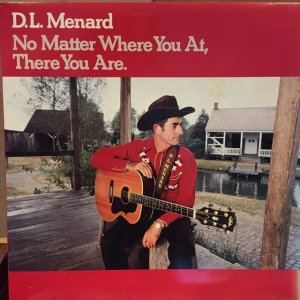 画像1: D.L. Menard / No Matter Where You At, There You Are