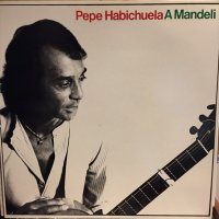 Pepe Habichuela / A Mandeli