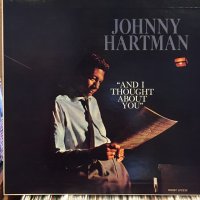 Johnny Hartman / And I Thought About You