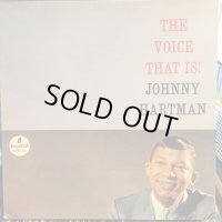 Johnny Hartman / The Voice That Is!